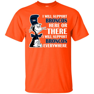 I Will Support Everywhere Denver Broncos T Shirts