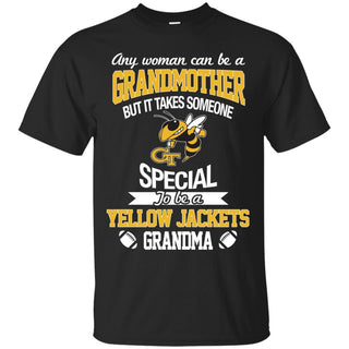 It Takes Someone Special To Be A Georgia Tech Yellow Jackets Grandma T Shirts