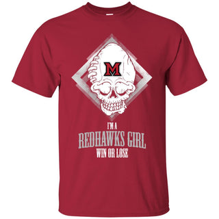 Miami RedHawks Girl Win Or Lose T Shirts