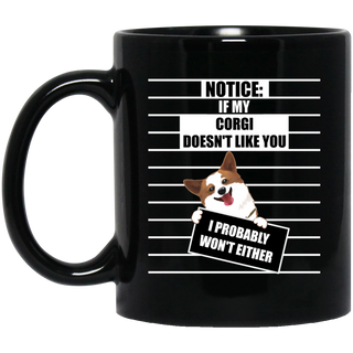 If My Corgi Doesn't Like You Mugs