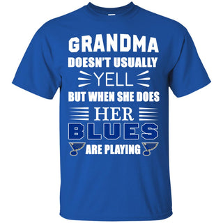 Grandma Doesn't Usually Yell St. Louis Blues T Shirts