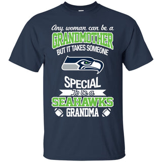 It Takes Someone Special To Be A Seattle Seahawks Grandma T Shirts