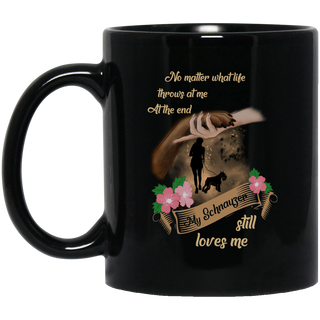 My Schnauzer Still Loves Me Mugs