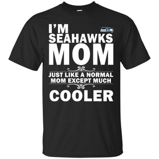 A Normal Mom Except Much Cooler Seattle Seahawks T Shirts