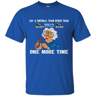 Say A Football Team Other Than Buffalo Bulls T Shirts
