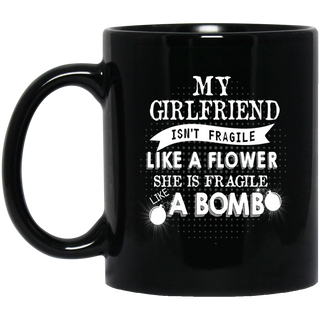 She Is Fragile Like A Bomb Mugs