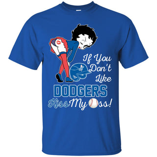 If You Don't Like Los Angeles Dodgers Kiss My Ass BB T Shirts