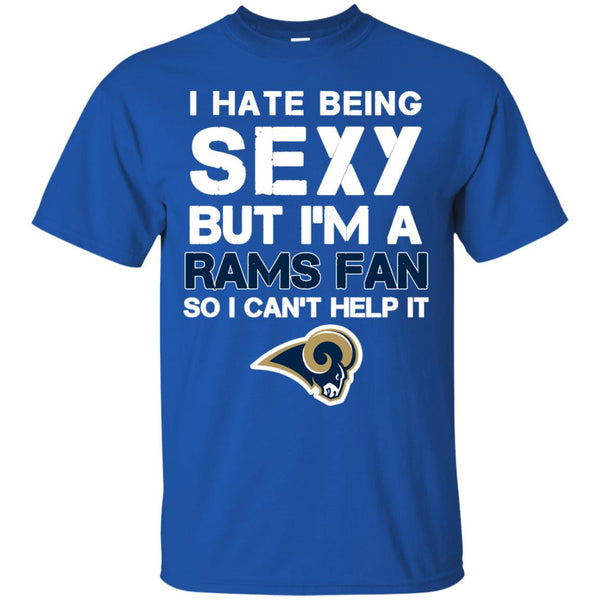 I Hate Being Sexy But I'm Fan So I Can't Help It Los Angeles Rams Roya –  Best Funny Store