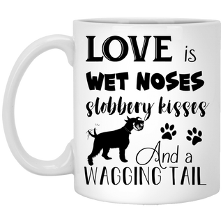 Love Is Wet Noses Slobbery Kisses Schnauzer Mugs