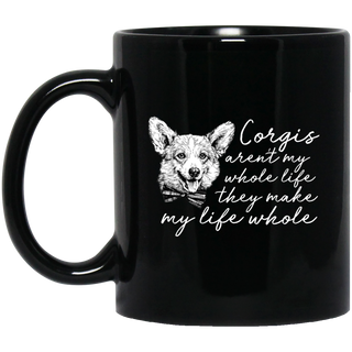 Corgis Aren't My Whole Life Mugs