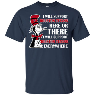 I Will Support Everywhere Houston Texans T Shirts
