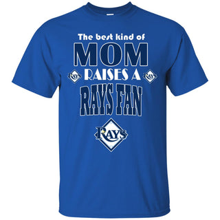 Best Kind Of Mom Raise A Fan Tampa Bay Rays T Shirts