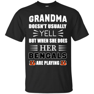 Grandma Doesn't Usually Yell Cincinnati Bengals T Shirts