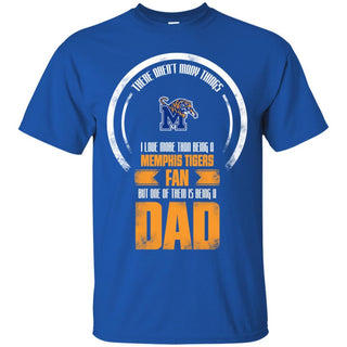 I Love More Than Being Memphis Tigers Fan T Shirts