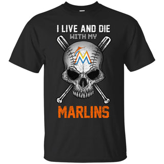 I Live And Die With My Miami Marlins T Shirt