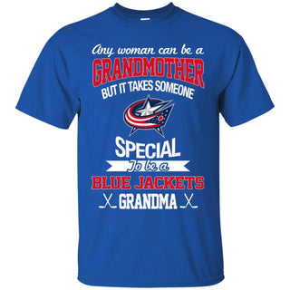 It Takes Someone Special To Be A Columbus Blue Jackets Grandma T Shirts