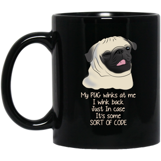 My Pug Winks At Me Mugs