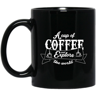 A Cup Of Coffee And Explore The World Mugs