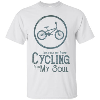 Cycling Fills My Soul T Shirts
