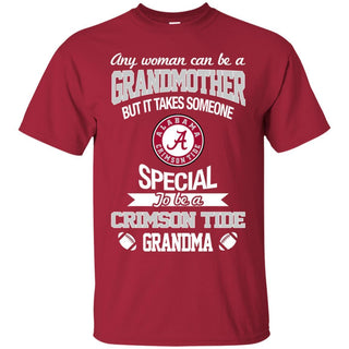 It Takes Someone Special To Be An Alabama Crimson Tide Grandma T Shirts