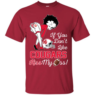 If You Don't Like Houston Cougars Kiss My Ass BB T Shirts