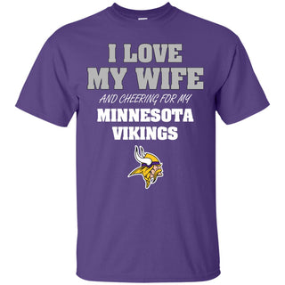 I Love My Wife And Cheering For My Minnesota Vikings T Shirts