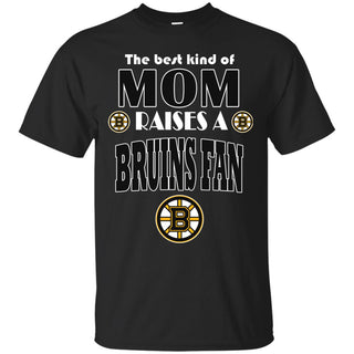 Best Kind Of Mom Raise A Fan Boston Bruins T Shirts