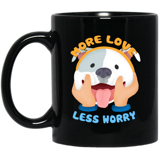More Love Less Worry Pitbull Mugs