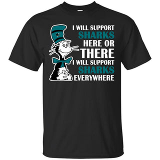 I Will Support Everywhere San Jose Sharks T Shirts