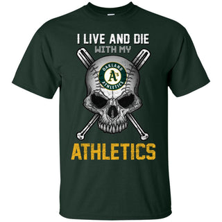 I Live And Die With My Oakland Athletics T Shirt