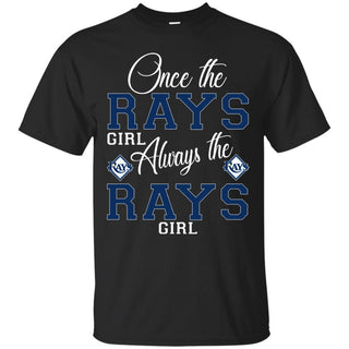 Always The Tampa Bay Rays Girl T Shirts