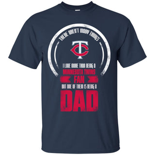 I Love More Than Being Minnesota Twins Fan T Shirts