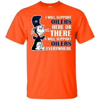 I Will Support Everywhere Edmonton Oilers T Shirts