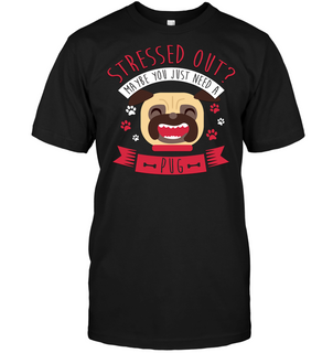 Maybe You Just Need A Pug T Shirts