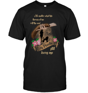 My Poodle Still Loves Me T Shirts