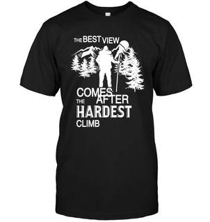 The After Hardest Climb Hiking T Shirts