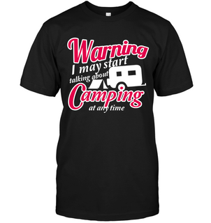 Warning I May Start Talking About Camping T Shirts V2