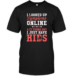 I Just Have Kids T Shirts