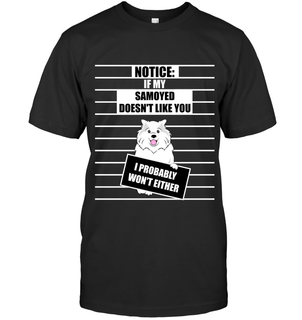 If My Samoyed Doesn't Like You TShirt As Sammy Dog Gift