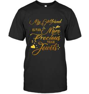 My Girlfriend Is Far More Precious Tshirt For Family Gift