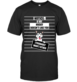 If My Husky Doesn't Like You TShirt As Siberian Dog Gift