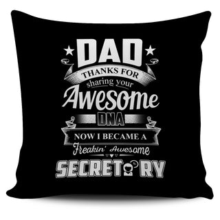Dad Thanks For Sharing Your DNA Secretary Pillow Covers