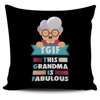 TGIF This Grandma Is Fabulous Pillow Covers