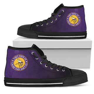 They Hate Us Cause They Ain't Us Minnesota Vikings High Top Shoes