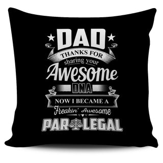 Dad Thanks For Sharing Your DNA Paralegal Pillow Covers