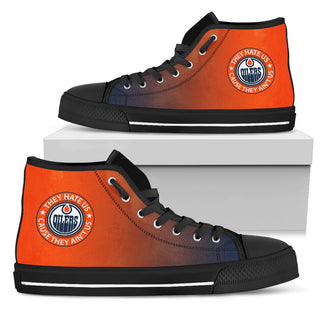 They Hate Us Cause They Ain't Us Edmonton Oilers High Top Shoes