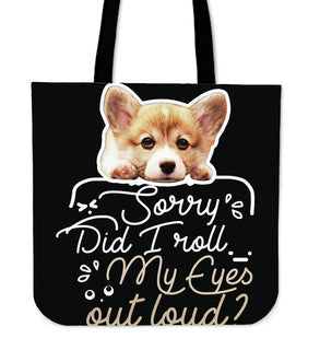 Corgi - Did I Roll My Eyes Out Loud Tote Bags