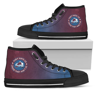 They Hate Us Cause They Ain't Us Colorado Avalanche High Top Shoes