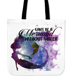 Can't Be A Mermaid Without Water Tote Bags