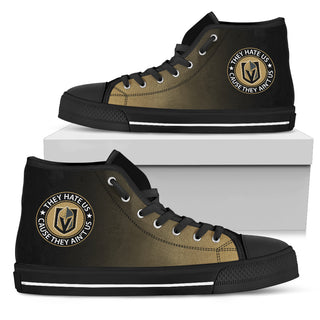 They Hate Us Cause They Ain't Us Vegas Golden Knights High Top Shoes